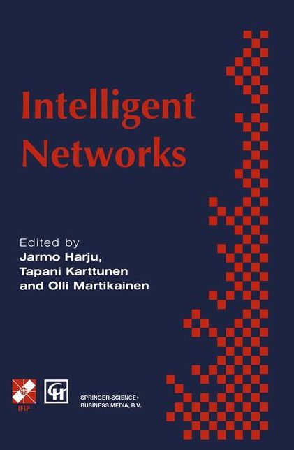 Intelligent Networks: Proceedings of the IFIP workshop on intelligent networks 1994