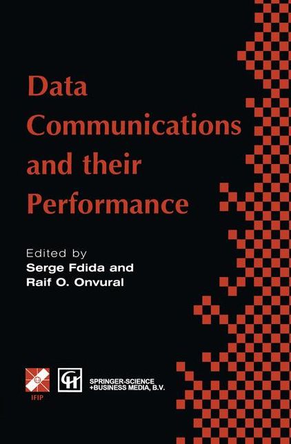 Data Communications and their Performance: Proceedings of the Sixth IFIP WG6.3 Conference on Performance of Computer Networks, Istanbul, Turkey, 1995