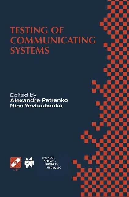 Testing of Communicating Systems: Proceedings of the IFIP TC6 11th International Workshop on Testing of Communicating Systems (IWTCS'98) August 31-September 2, 1998, Tomsk, Russia
