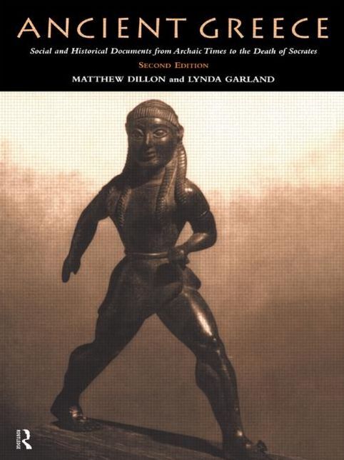 Ancient Greece: Social and Historical Documents from Archaic Times to the Death of Socrates