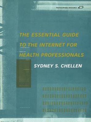Essential Guide To The Internet For Health Professionals