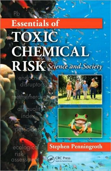 Essentials of Toxic Chemical Risk: Science and Society