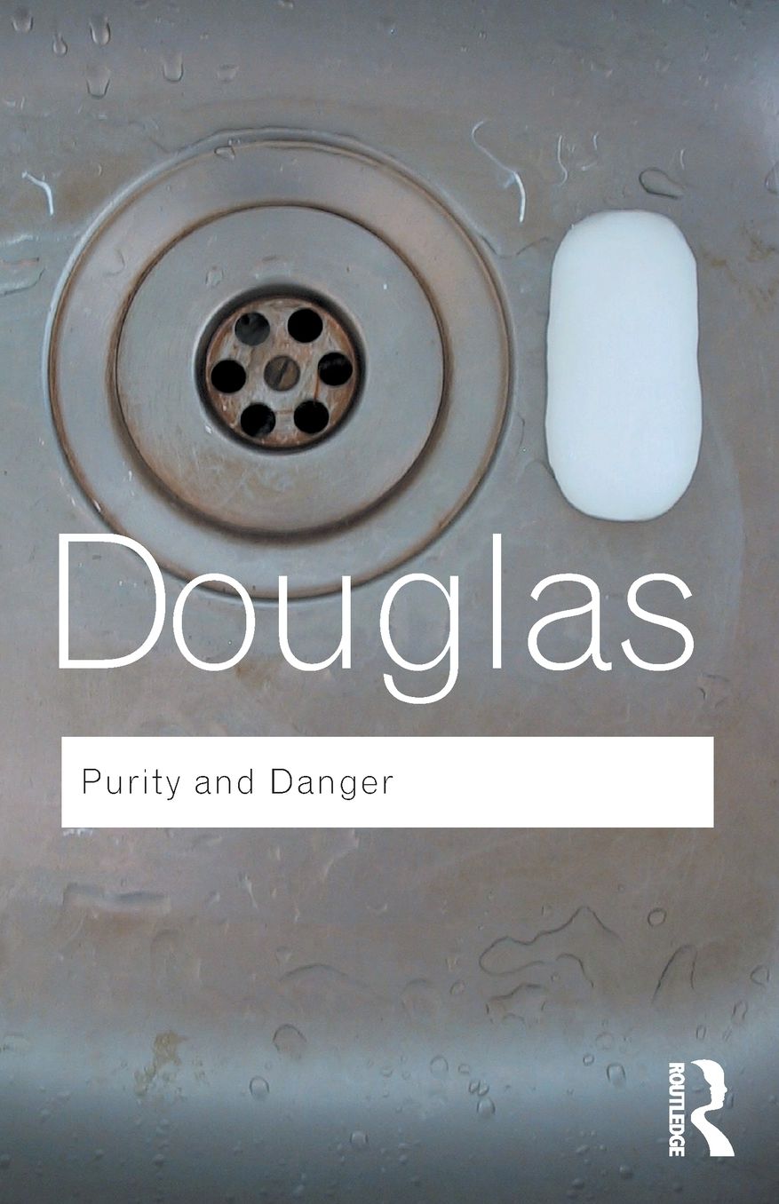 Purity and Danger: An Analysis of Concepts of Pollution and Taboo