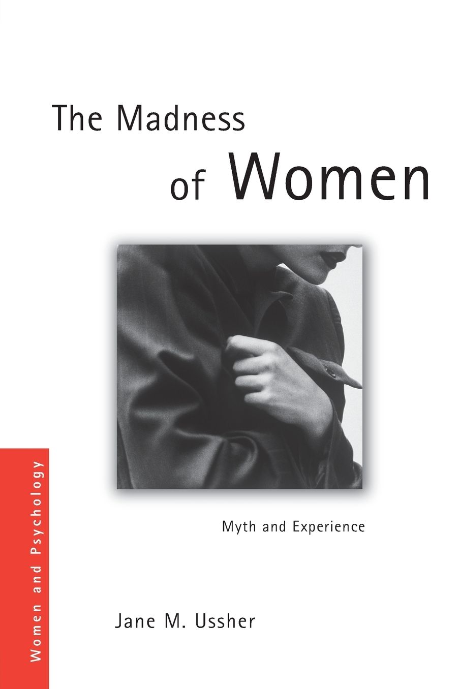 The Madness Of Women: Myth and Experience