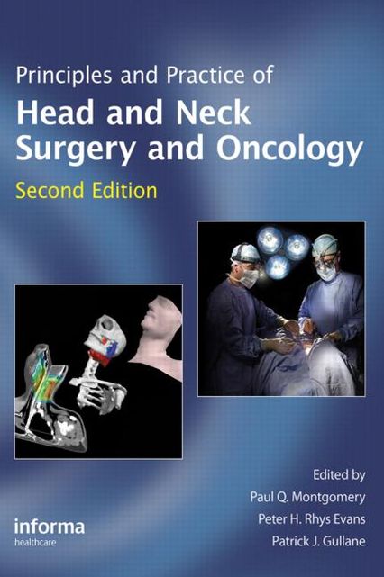 Principles and Practice of Head and Neck Surgery and Oncology, Second Edition