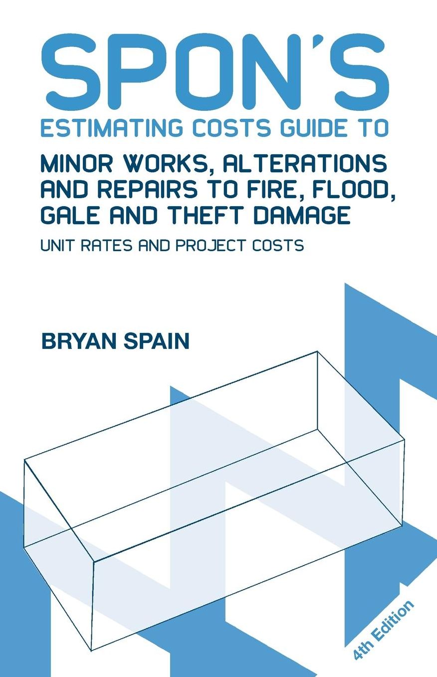 Minor Works, Alterations and Repairs to Fire, Flood, Gale and Theft Damage: Unit Rates and Project Costs