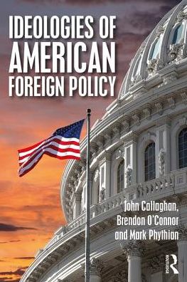 Ideologies of US Foreign Policy: From Pearl Harbour to the Present