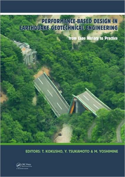 Performance-Based Design in Earthquake Geotechnical Engineering: From Case History to Practice