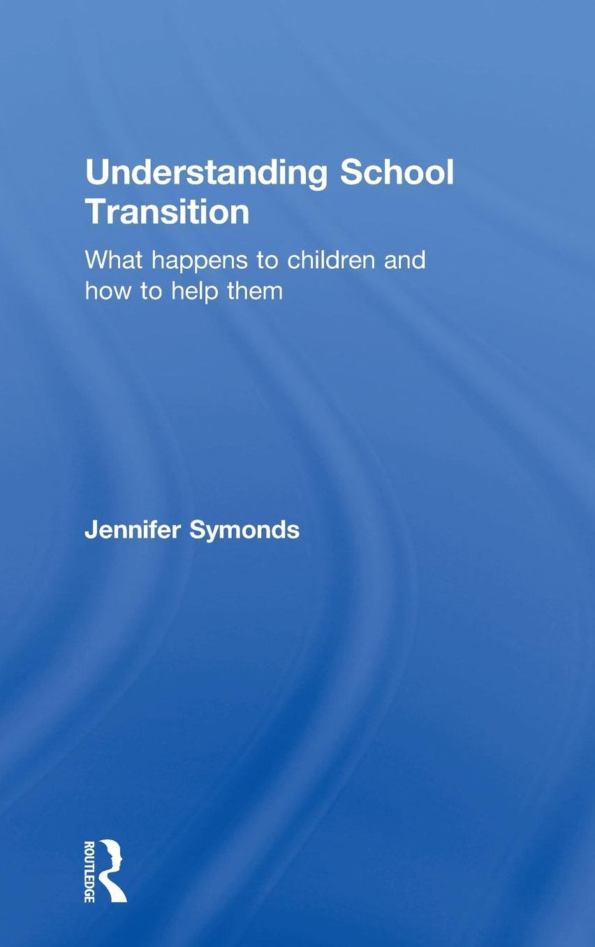Understanding School Transition: What happens to children and how to help them