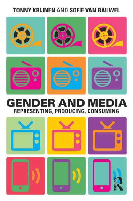 Gender and Media: Representing, Producing, Consuming