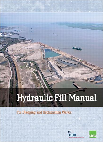 Hydraulic Fill Manual: For Dredging and Reclamation Works