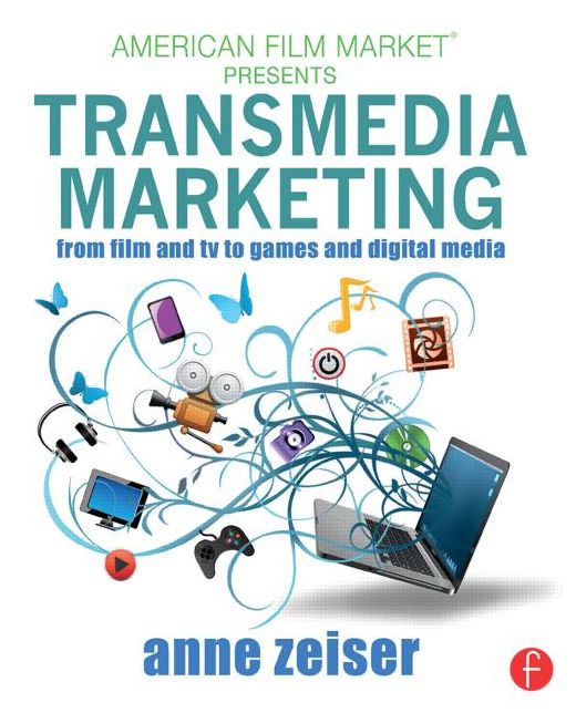 Transmedia Marketing: From Film and TV to Games and Digital Media