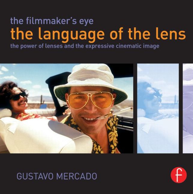 The Filmmaker's Eye: The Language of the Lens