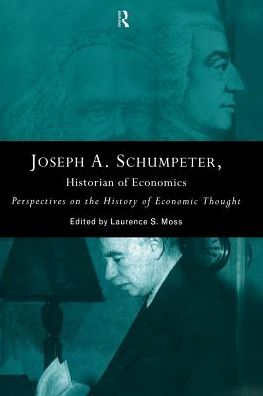 Joseph A. Schumpeter: Historian of Economics: Perspectives on the History of Economic Thought