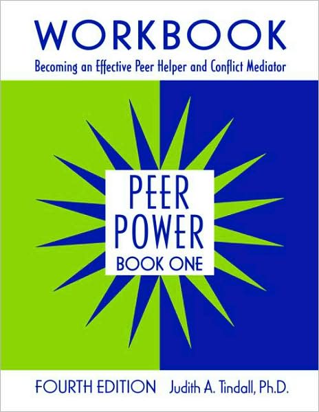 Peer Power: Becoming an Effective Peer Helper and Conflict Mediator