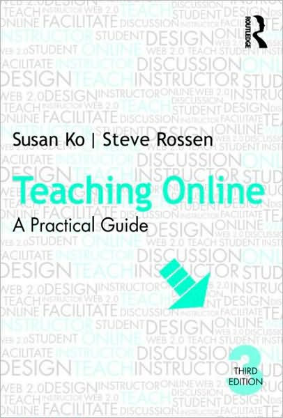 Teaching Online: A Practical Guide