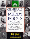 Generals in Muddy Boots: A Concise Encyclopedia of Military Commanders