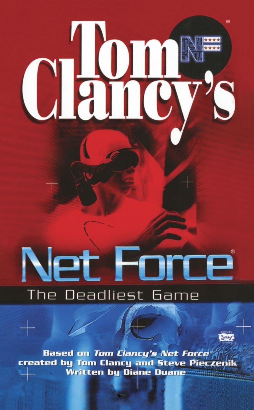 Tom Clancy's Net Force Explorers #2: The Deadliest Game