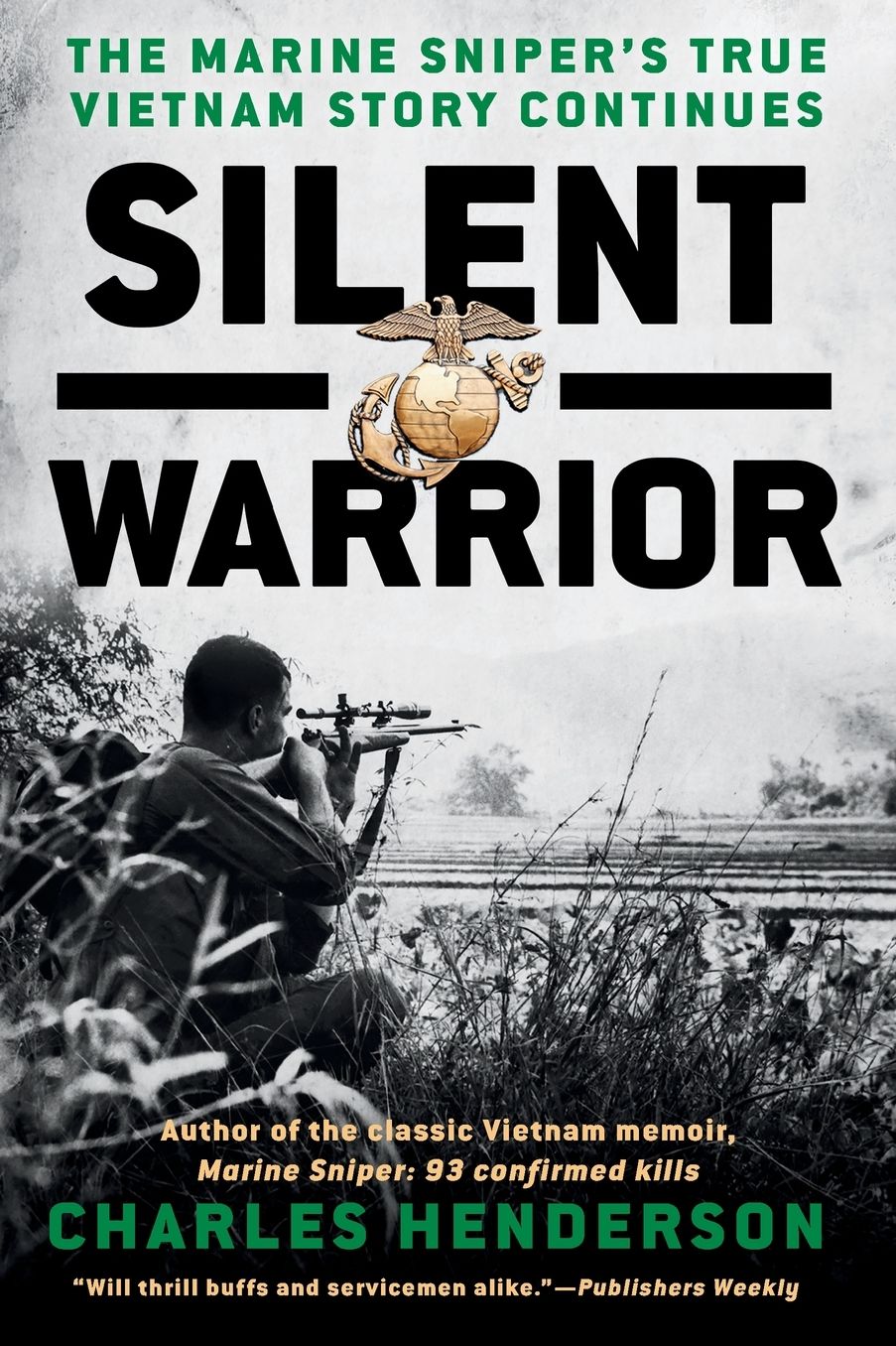 Silent Warrior: The Marine Sniper's Vietnam Story Continues