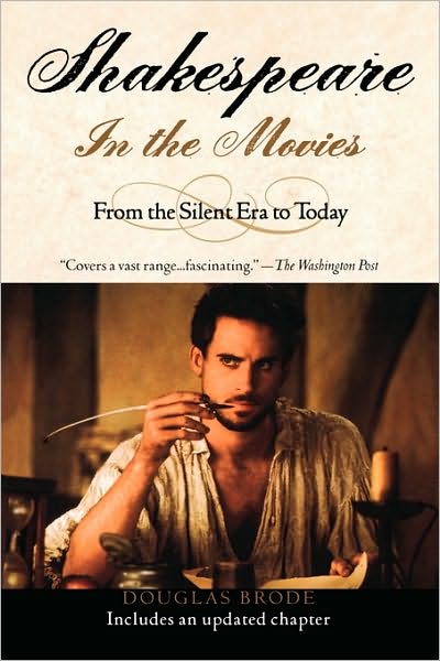 Shakespeare in the Movies: From the Silent Era to Today