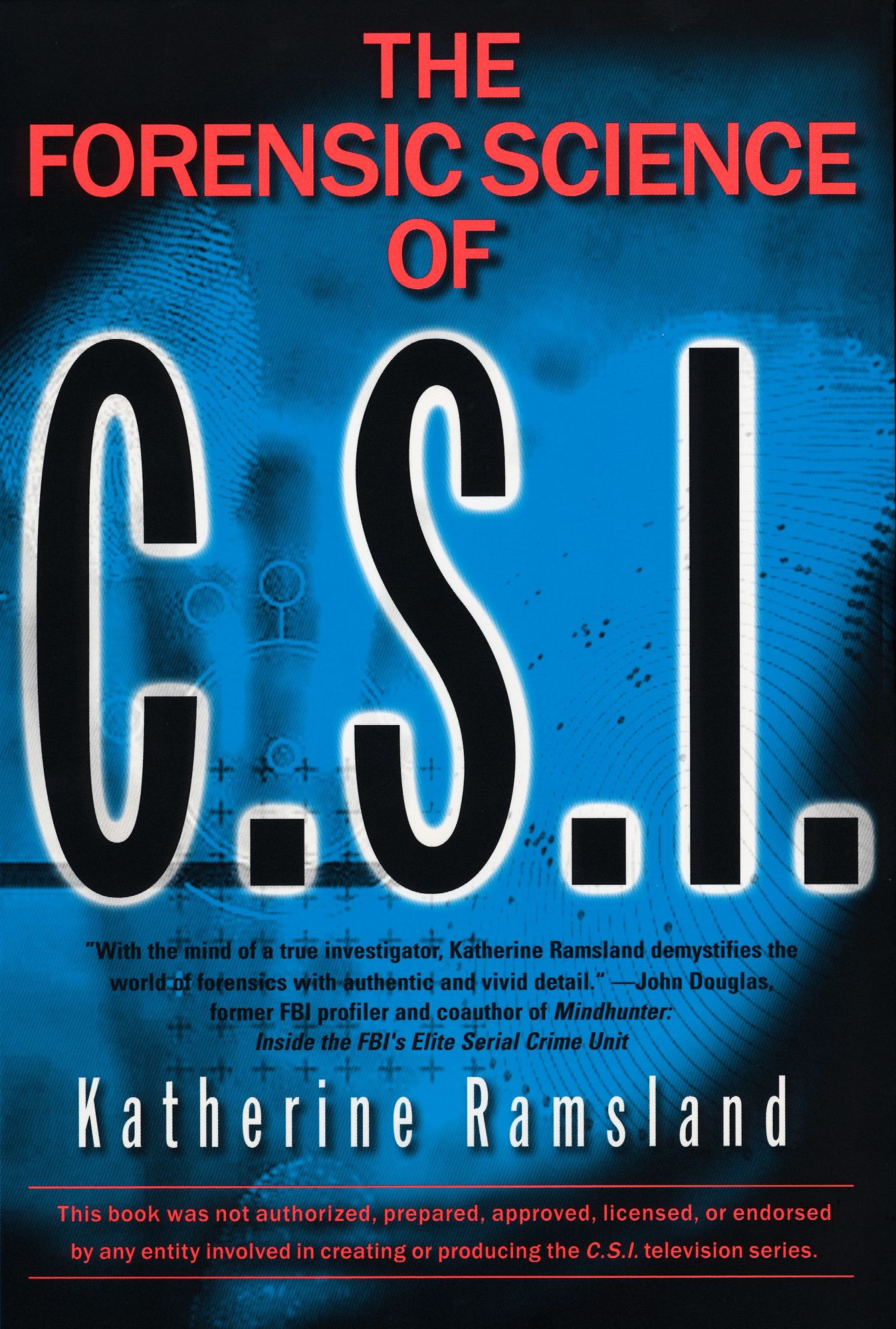 The Forensic Science of CSI