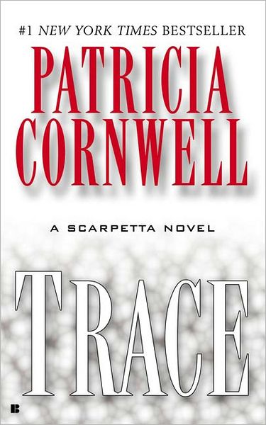Trace (Kay Scarpetta Series #13)