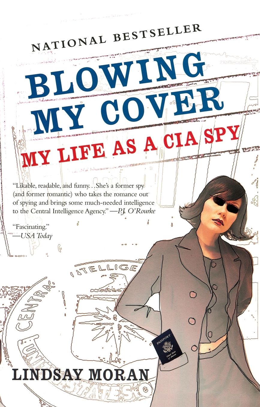 Blowing My Cover: My Life as a CIA Spy