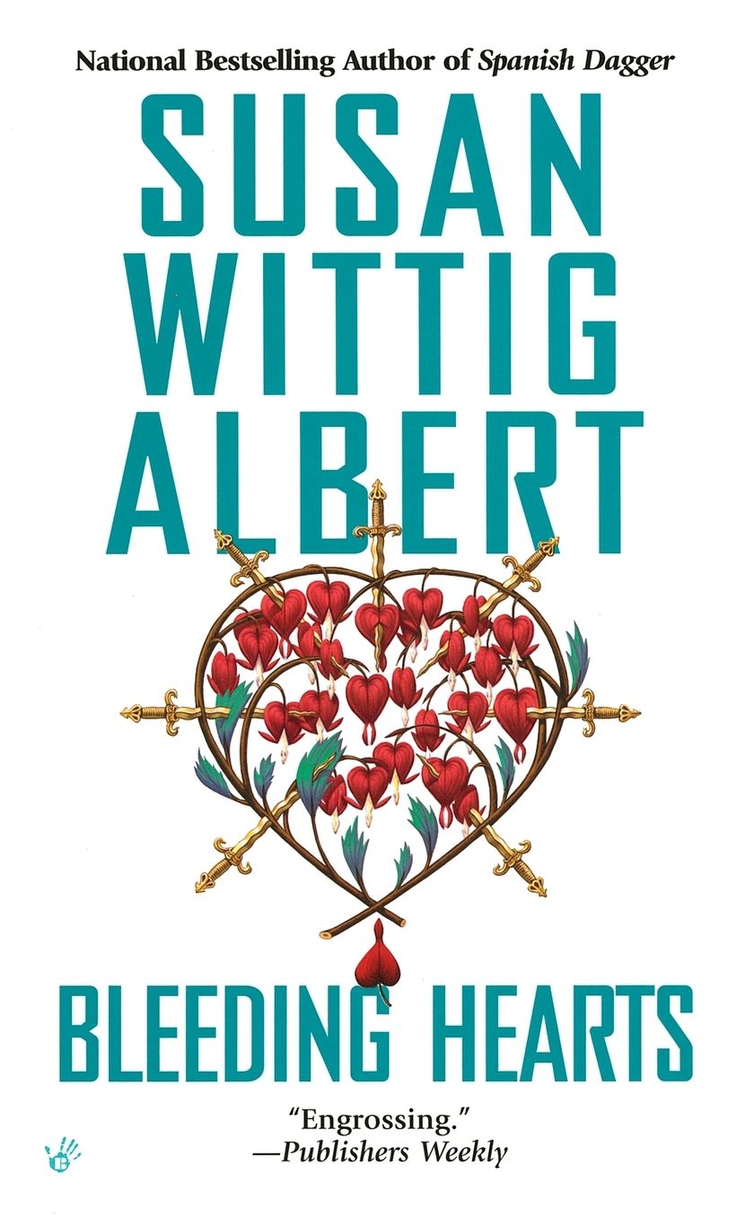 Bleeding Hearts (China Bayles Series #14)
