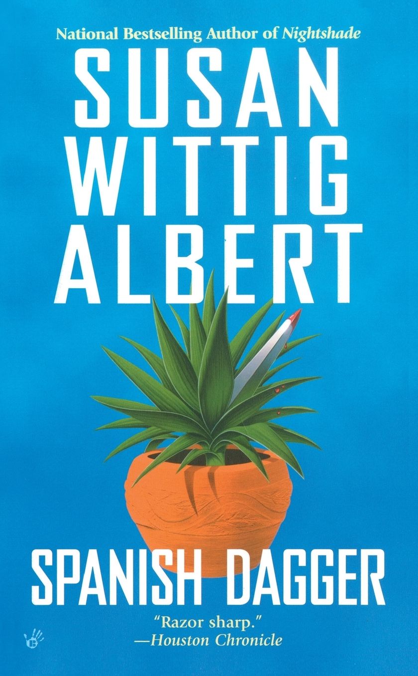 Spanish Dagger (China Bayles Series #15)