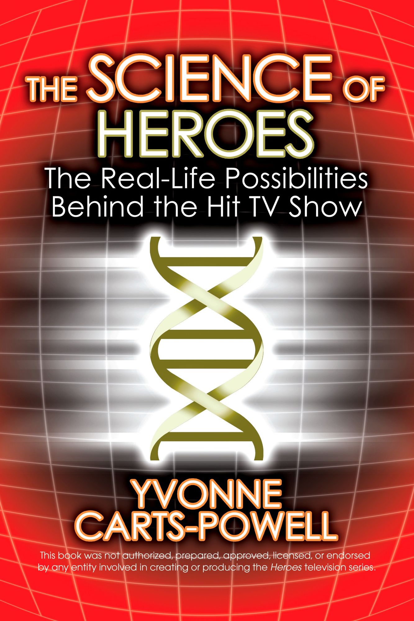 The Science of Heroes: The Real-Life Possibilities behind the Hit TV Show