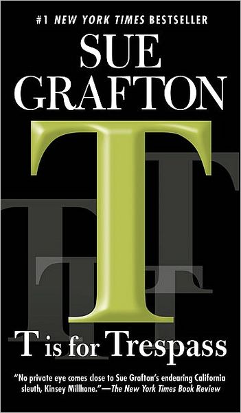 T Is for Trespass (Kinsey Millhone Series #20)