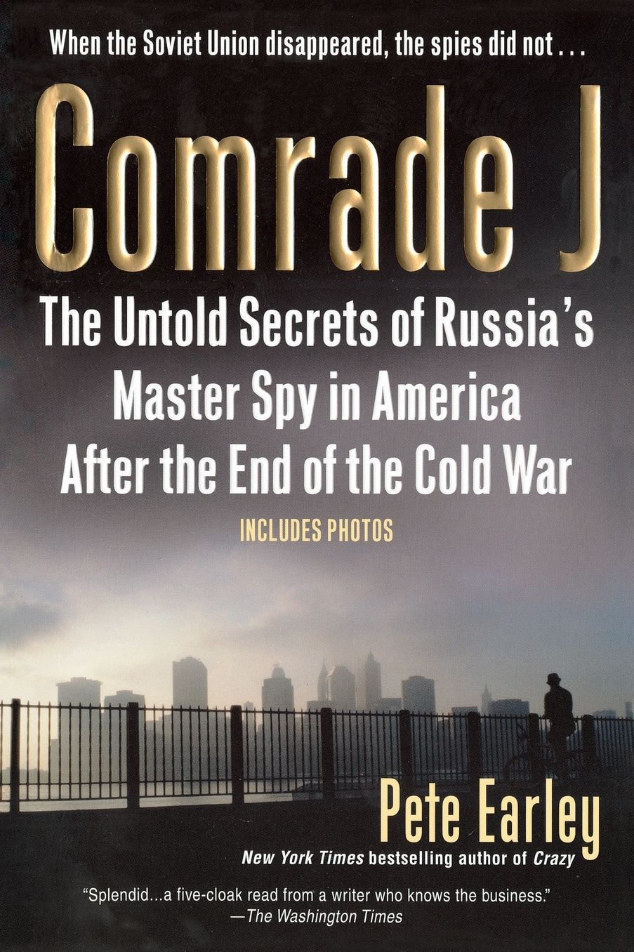 Comrade J: The Untold Secrets of Russia's Master Spy in America After the End of the Cold W AR
