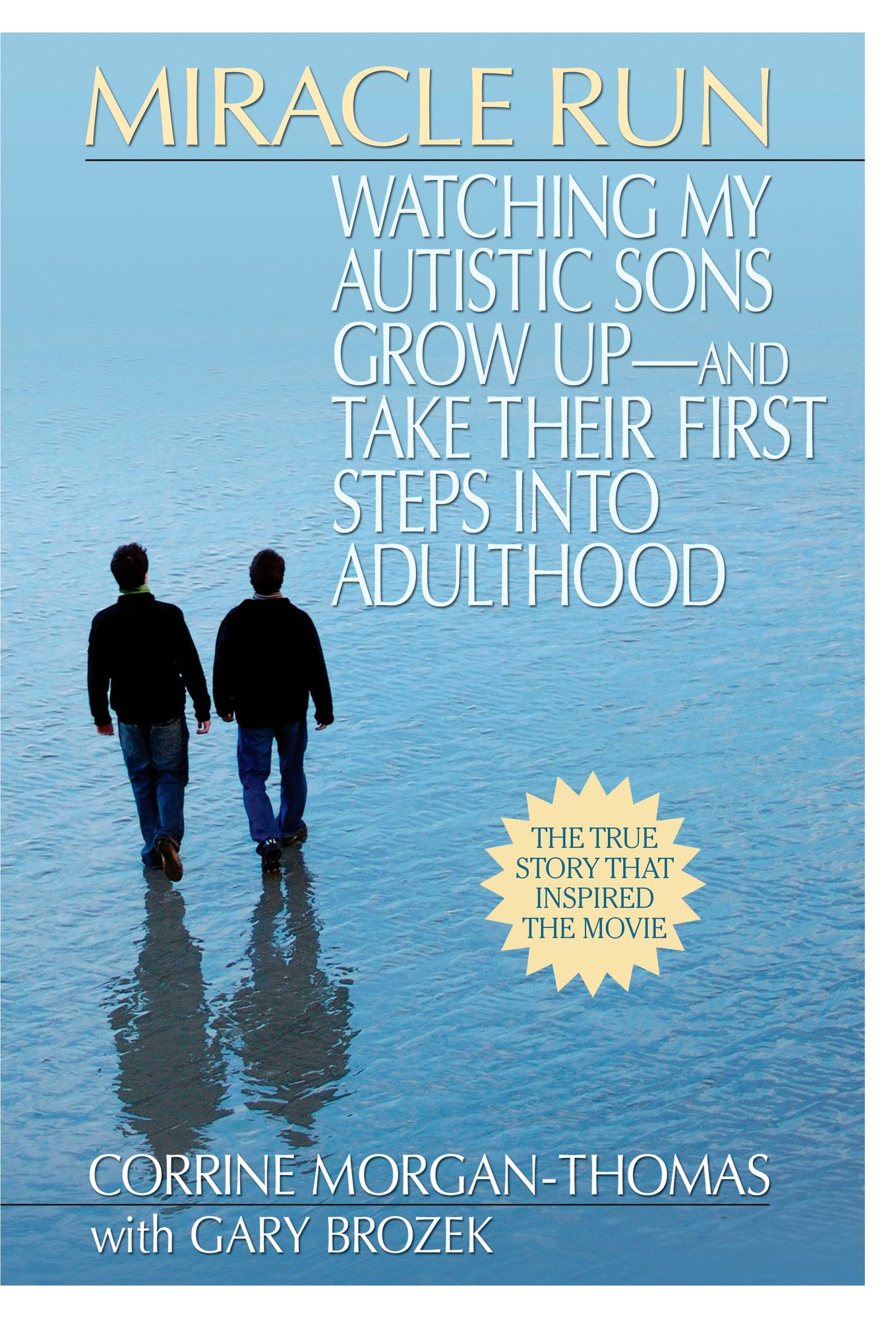 Miracle Run: Watching My Autistic Sons Grow Up - and Take their First Steps into Adulthood