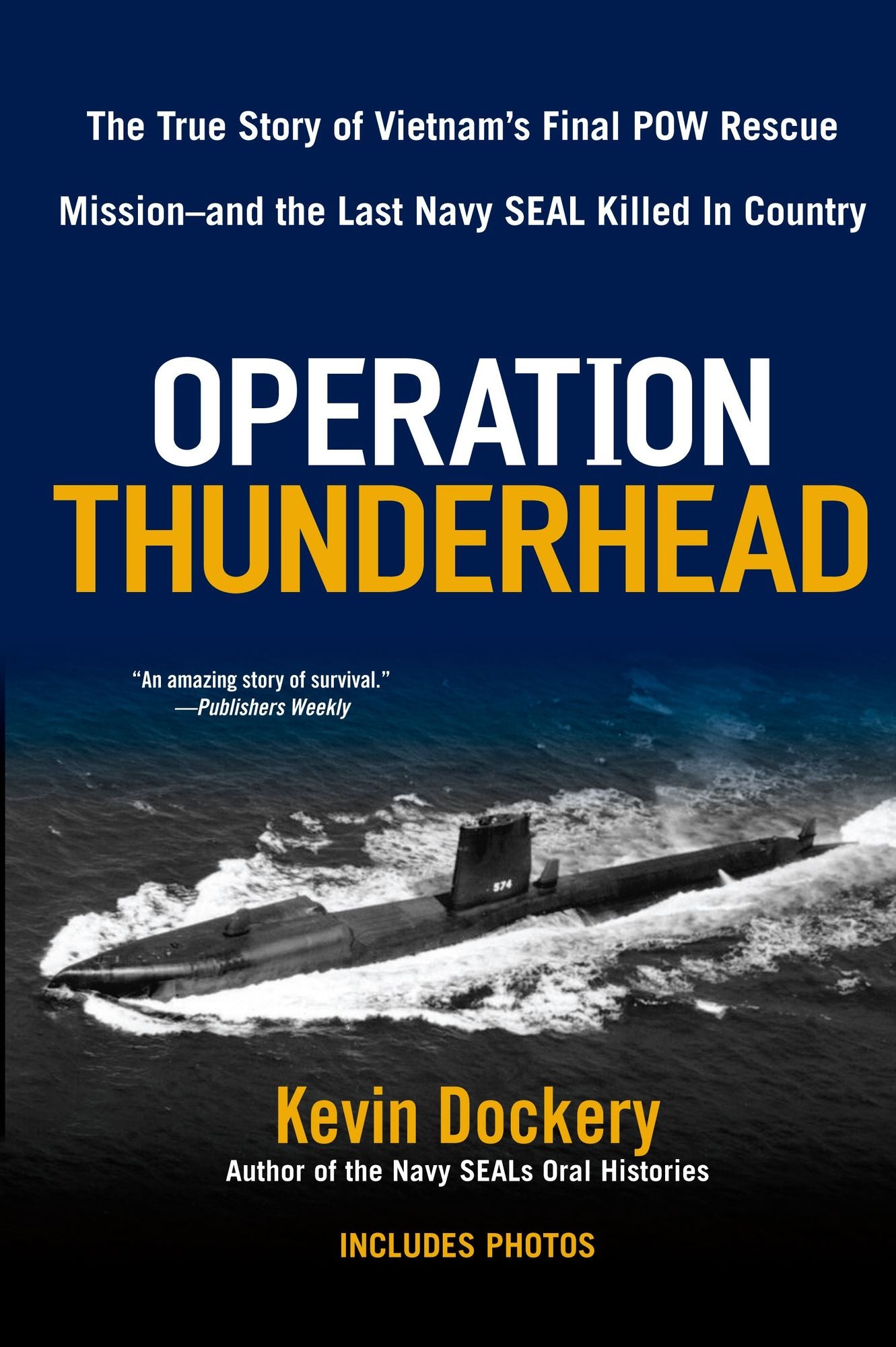 Operation Thunderhead: The True Story of Vietnam's Final Pow Rescue Mission--And the Last Navy Seal Killed in Country