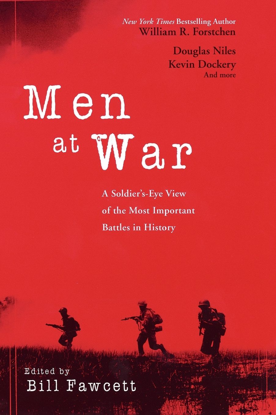 Men at War: A Soldier's-Eye View of the Most Important Battles in History