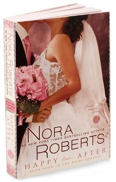 Happy Ever After (Nora Roberts' Bride Quartet Series #4)