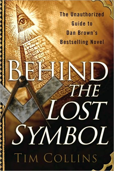 Behind The Lost Symbol: The Unauthorized Guide to Dan Brown's Bestselling Novel