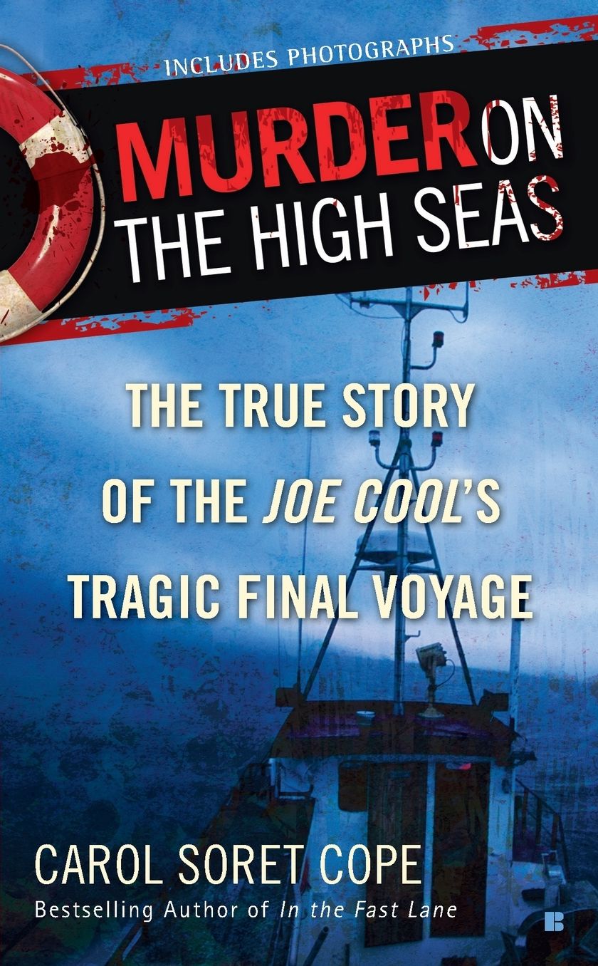 Murder on the High Seas: The True Story of the Joe Cool's Tragic Final Voyage