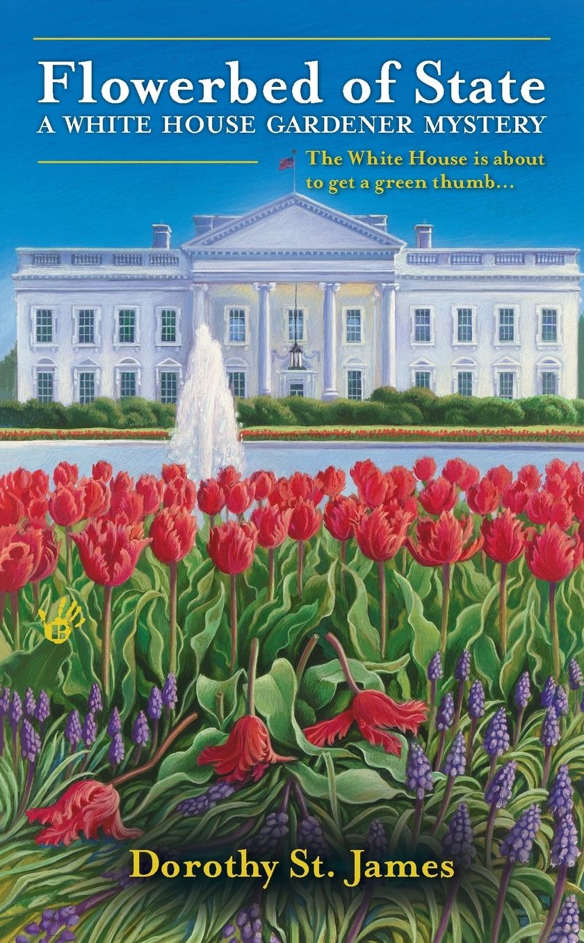 Flowerbed of State (White House Gardener Mystery Series #1)