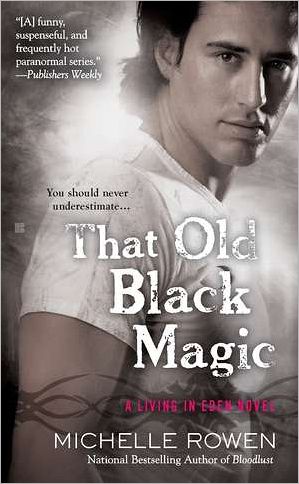 That Old Black Magic (Living in Eden Series #3)