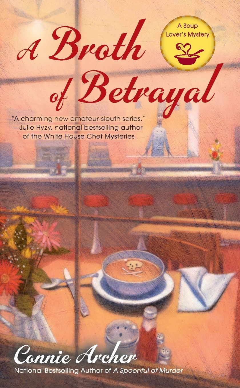 A Broth of Betrayal (Soup Lover's Mystery Series #2)