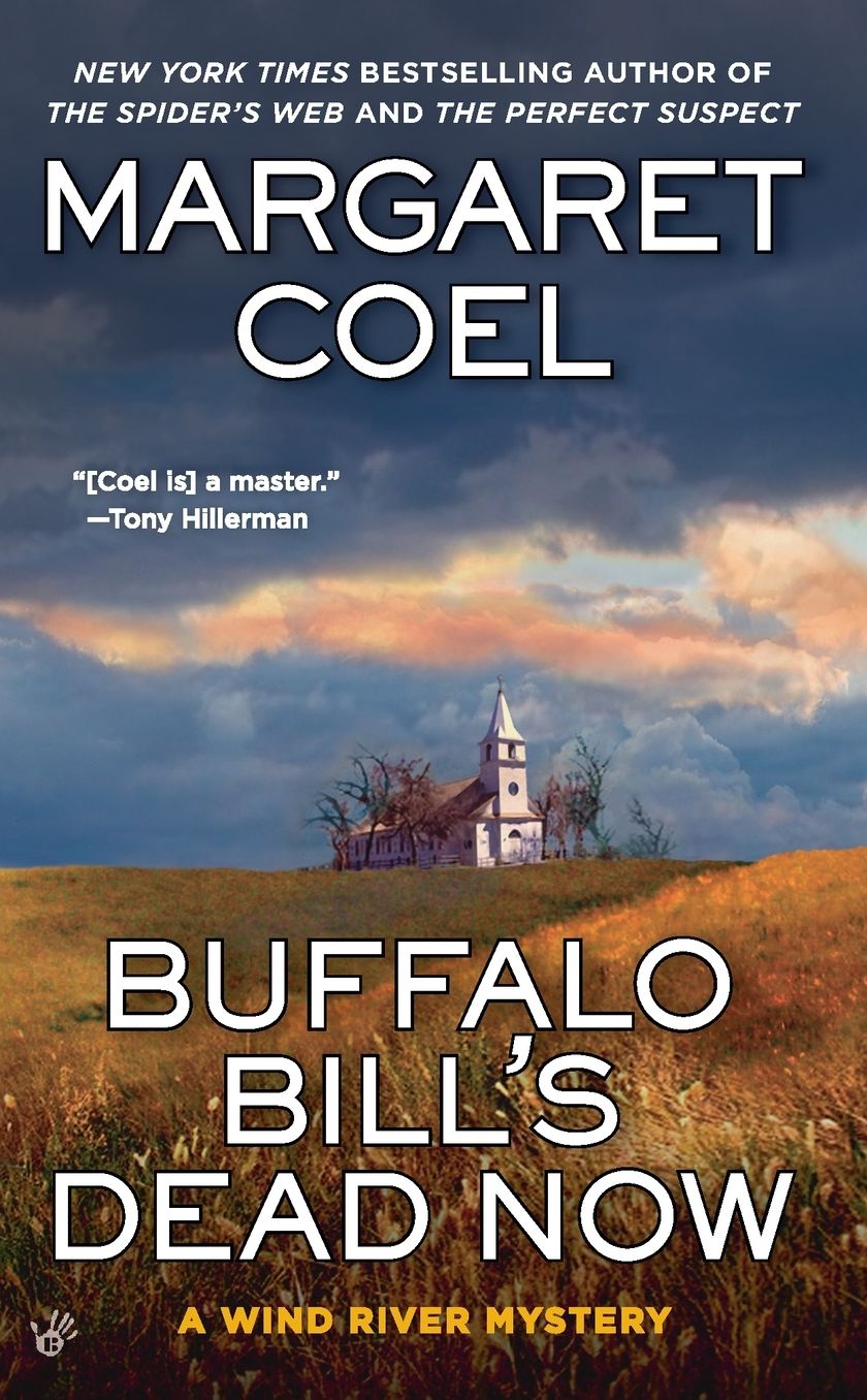 Buffalo Bill's Dead Now (Wind River Reservation Series #16)