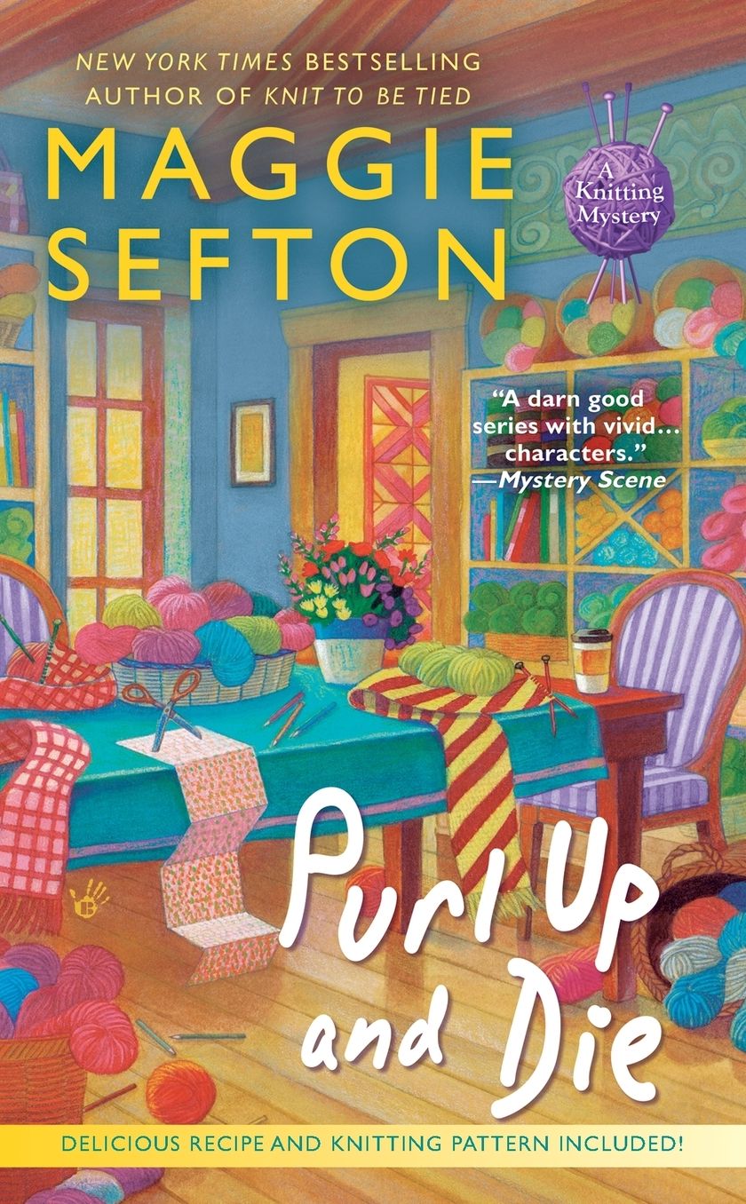 Purl Up and Die (Knitting Mystery Series #13)