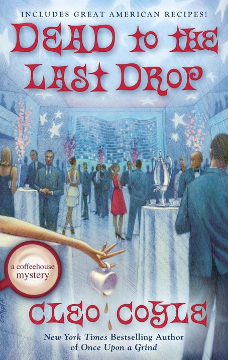Dead to the Last Drop (Coffeehouse Mystery Series #15)