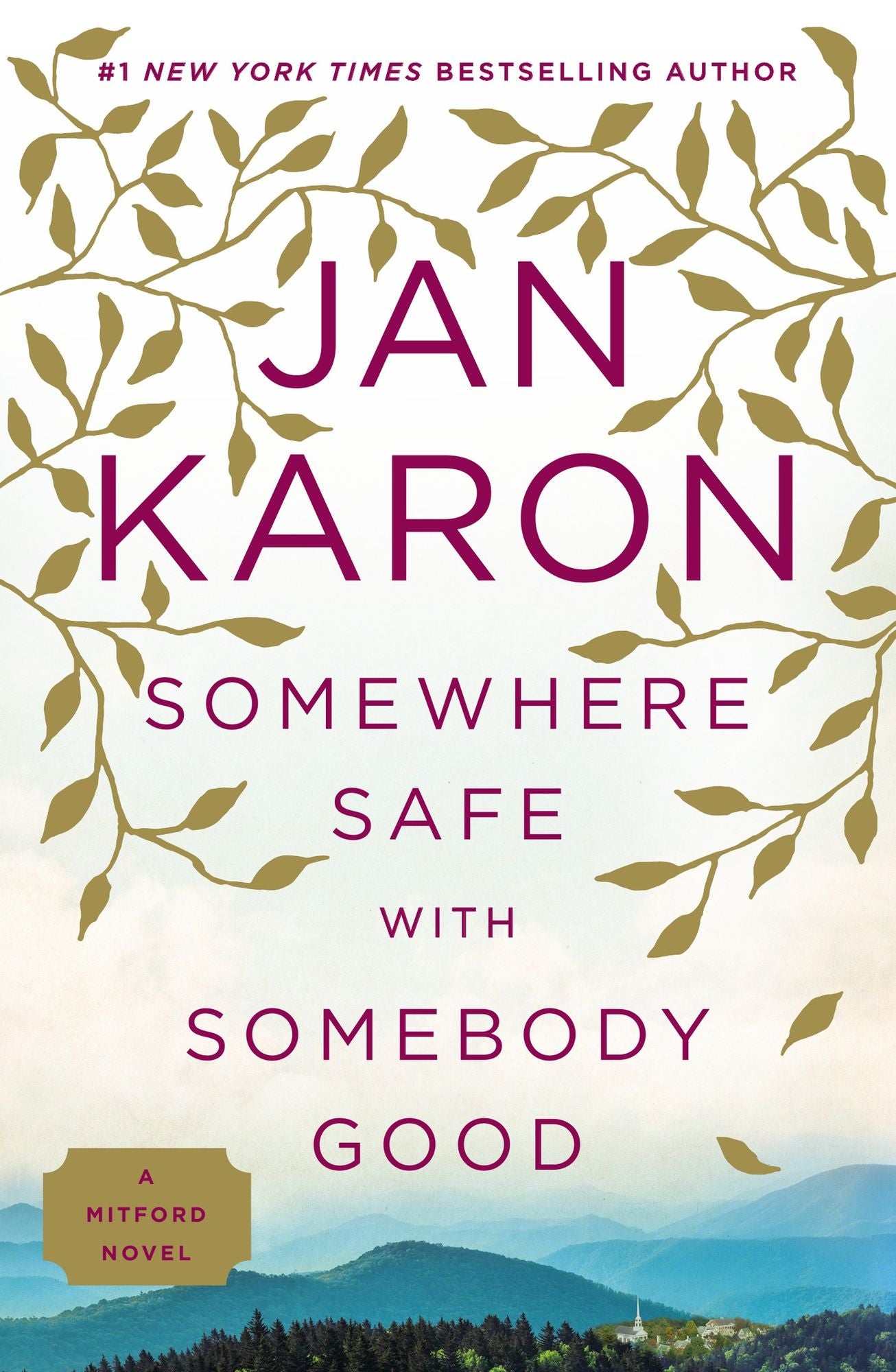 Somewhere Safe with Somebody Good: A Mitford Novel