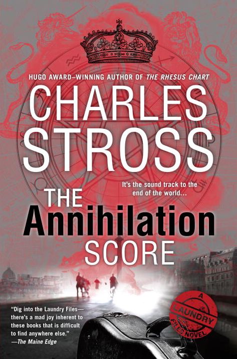 The Annihilation Score (Laundry Files Series #6)