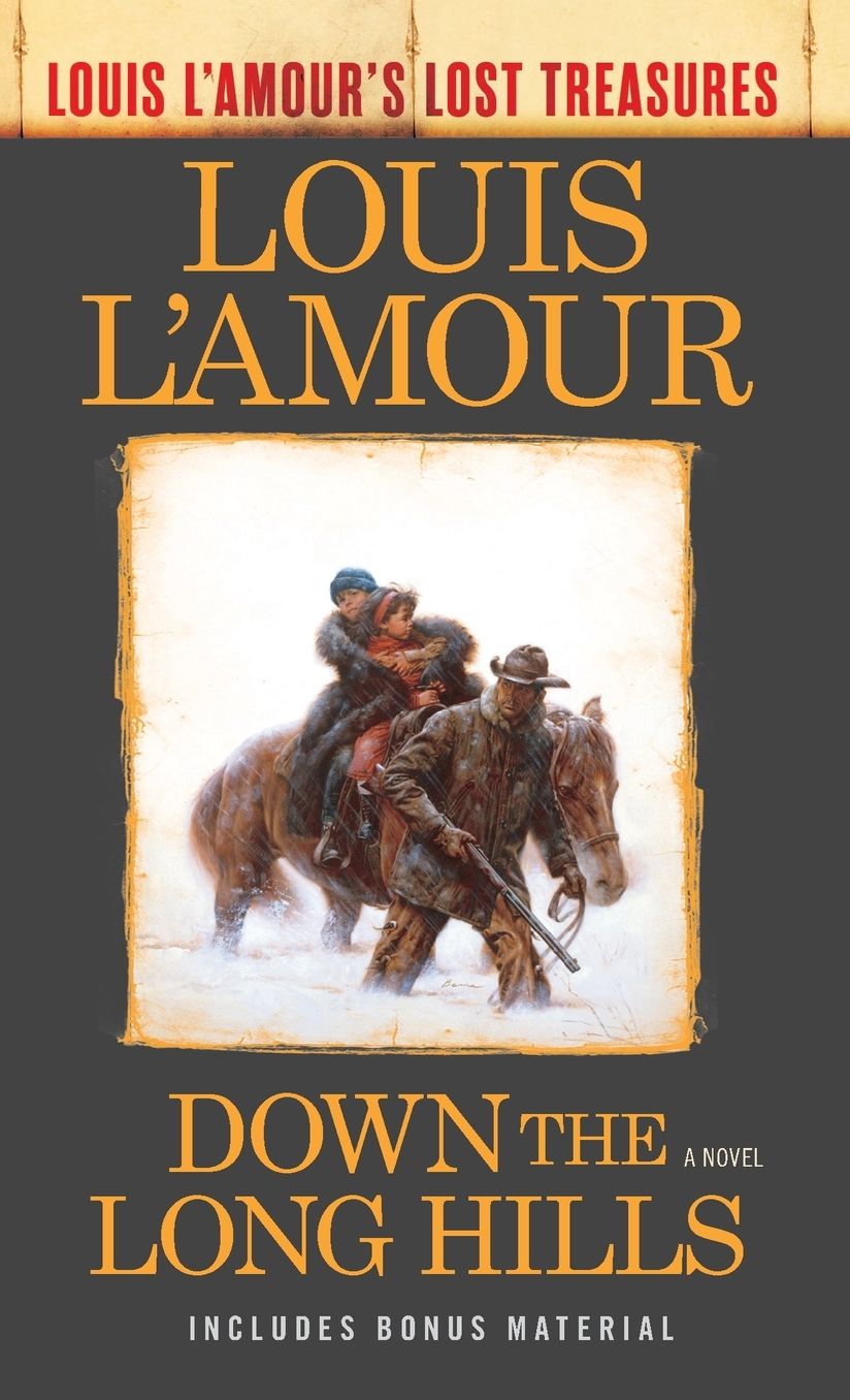 Down the Long Hills (Louis L'Amour's Lost Treasures)