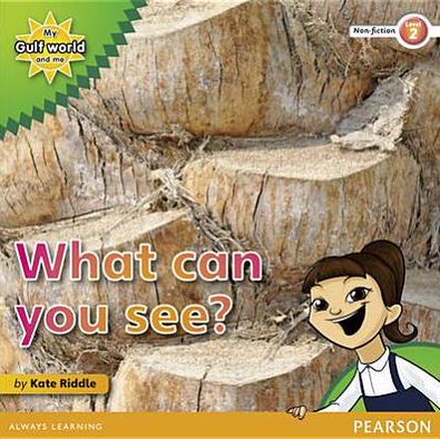 My Gulf World and Me Level 2 non-fiction reader: What can you see?