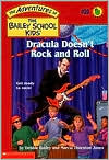 Dracula Doesn't Rock and Roll (Adventures of the Bailey School Kids Series #39)