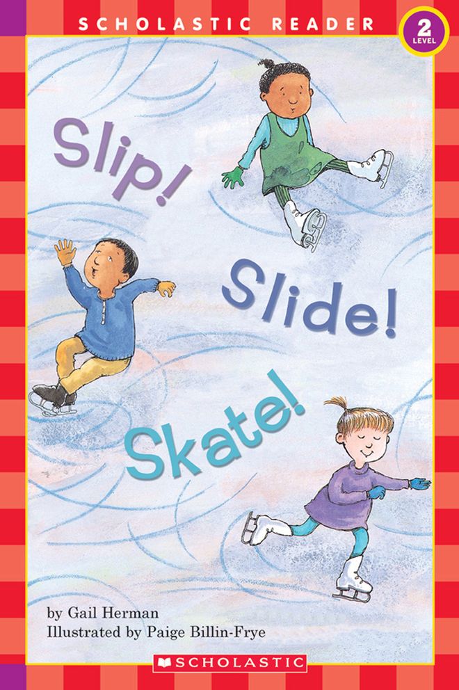 Slip! Slide! Skate!